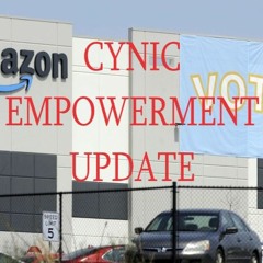 Cynic Empowerment Update - Amazon Labor