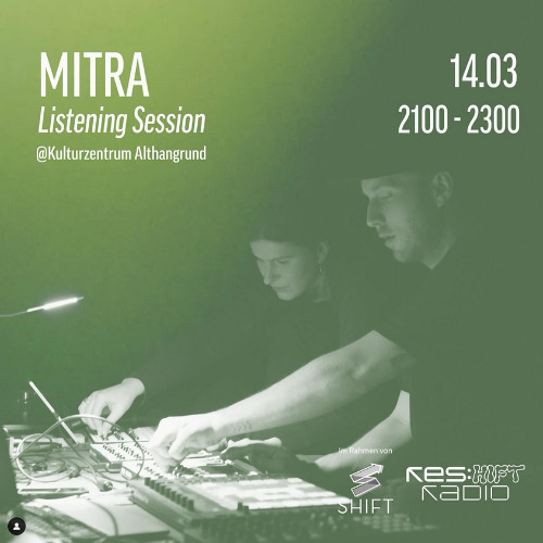 MITRA [Listening Session - Live Set - RES:HIFT @ 4lthangrund]
