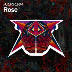 POOR FORM - Rose (Original Mix)