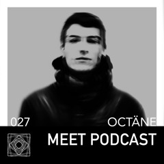 MEET Podcast 027 Octäne