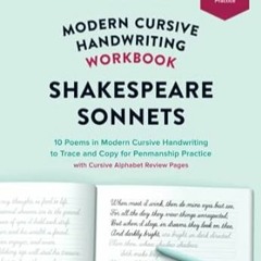 🥗[PDF-EPub] Download Modern Cursive Handwriting Workbook Shakespeare Sonnets 10 Poems in Mo 🥗
