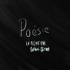 Poésie (lu et ecrit par Mathias Mürset)