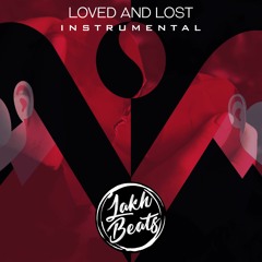 Loved And Lost (Instrumental)