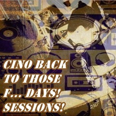 Cino Back To Those F... Days! Sessions! (EP.10) (26-01-2024)
