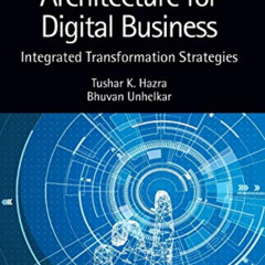 [VIEW] EBOOK 💛 Enterprise Architecture for Digital Business: Integrated Transformati