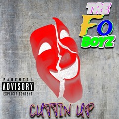 Tre Fo Boyz - Cuttin Up