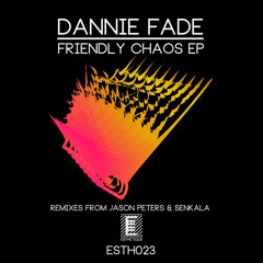 PREMIERE145 // Dannie Fade - Friendly Chaos (Jason Peters Remix)