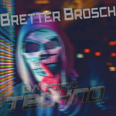 Bretter Brosch @ Banging Techno sets 265