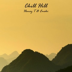 Honey T & Enoki - Chill Hill