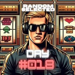 RANDOM SELECTED DAY #018