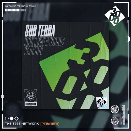 Sub Terra - Bacardi [The 3000 Network Premiere]