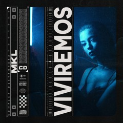 MKL - Viviremos [OUT NOW]