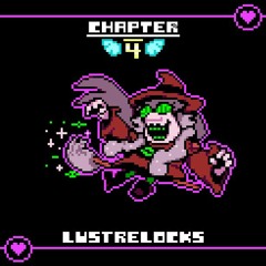 DELTARUNE (Ch. 4) - Lustrelocks