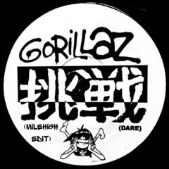 Dare - Gorillaz - MileHigh Edit