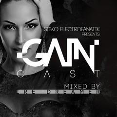 Gaincast 074 - Mixed By Ire Dreamer