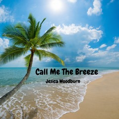 Call Me The Breeze