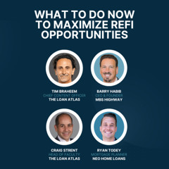What To Do Now To Maximize Refi Opportunities