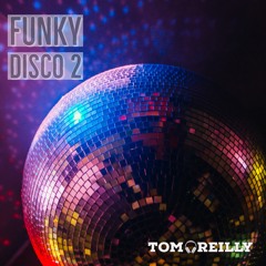 Tom Reilly | Funky Disco 2