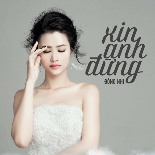 DONG NHI - XIN ANH DUNG 2020 - TKENT RMX