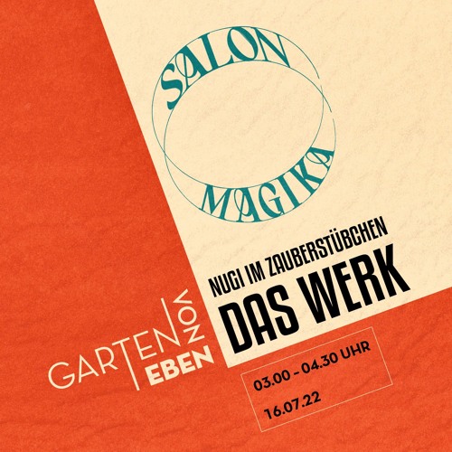 Nugi | Salon Magika at Das Werk | 16.07.2022