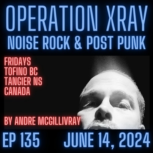 OPERATION XRAY EP 135 - June 14, 2024