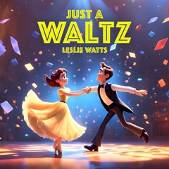 Just a Waltz