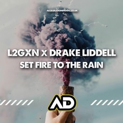 L2GXN X Drake Liddell - Set Fire To The Rain OUT NOW