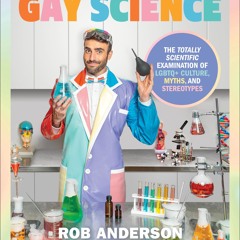 get⚡[PDF]❤ Gay Science: The Totally Scientific Examination of LGBTQ+ Culture, My