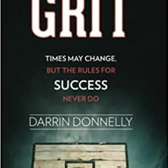 READ DOWNLOAD% Old School Grit: Times May Change, But the Rules for Success Never Do (Sports for the