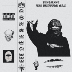 CORRUPT III w/ BIG PROBLEM MAC
