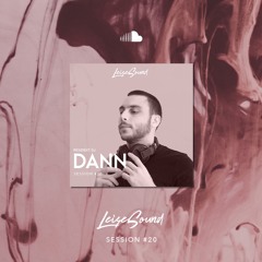 DANN - Leise Sound Sessions #020 [Sept 13th, 2020] // Free Download