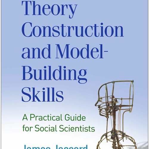 Ebook Dowload Theory Construction And Model - Building Skills A Practical Guide