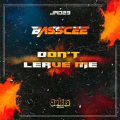 BASSCEE - DONT LEAVE ME [FREE DOWNLOAD]