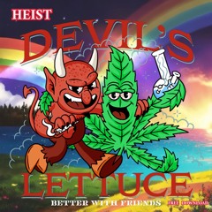 HEIST - DEVIL'S LETTUCE  (4/20 FREE DOWNLOAD)