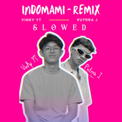 INDOMAMI (Slowed)