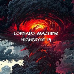 TORNADO MACHINE - ( HIGHSKYNE DJ ) 2025.mp3