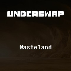 Underswap - Wasteland