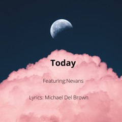 Today (feat. Nevans)