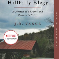 Hillbilly Elegy: A Memoir of a Family and Culture in Crisis