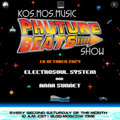 Electrosoul System & Anna Sunnet - Phuture Beats Show @ Bassdrive.com 10.10.24