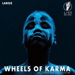 Laroz - Wheels Of Karma FT Sheera
