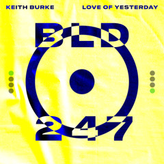 Keith Burke - Love of Yesterday