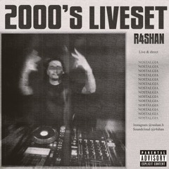 2000S LIVESET - R4SHAN
