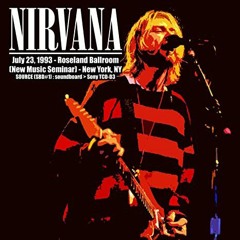 Nirvana - Milk it (Live Roseland Ballroom)  07/23/93