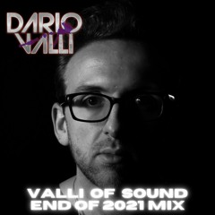 End Of 2021 Mix - Valli Of Sound