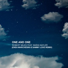 One and One (Enea Marchesini & Sammy Love Radio Edit) [feat. Maria Nayler]