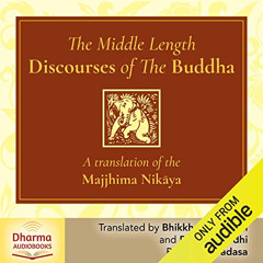 Access KINDLE ✅ The Middle Length Discourses of the Buddha: A Translation of the Majj