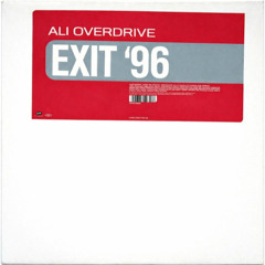 Ali Overdrive - Exit '96