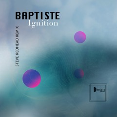 Baptiste - Ignition (Steve RedHead Remix)