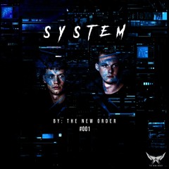 SYSTEM by: The New Order #001 [Classic Special]